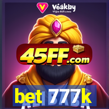 bet 777k